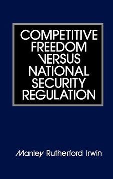 portada competitive freedom versus national security regulation (in English)