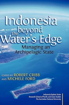 portada indonesia beyond the water's edge: managing an archipelagic state (en Inglés)