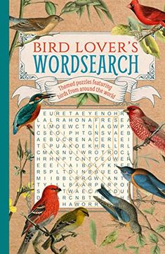 portada Bird Lover's Wordsearch: Themed Puzzles Featuring Birds From Around the World 