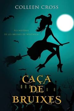 portada Caça de Bruixes: Un Misteri Paranormal Bestseller de les Bruixes de Westwick (in Catalá)