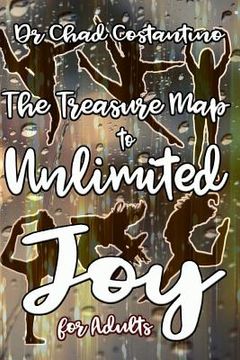 portada The Treasure Map to Unlimited Joy for Adults (en Inglés)