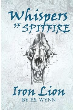 portada Whispers of Spitfire: Iron Lion (en Inglés)
