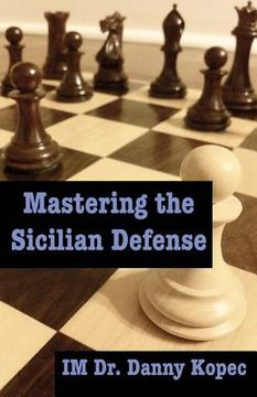 portada mastering the sicilian defense (en Inglés)