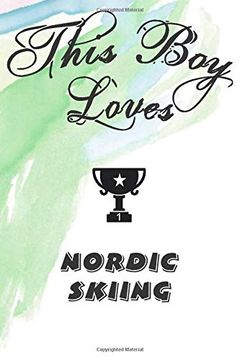 portada This boy Loves Nordic Skiing Not: Simple Not, Awesome Gift for Boys , Decorative Journal for Nordic Skiing Lover: Not 