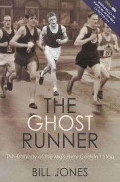 portada the ghost runner: the tragedy of the man they couldn't stop: the true story of john tarrant (in English)