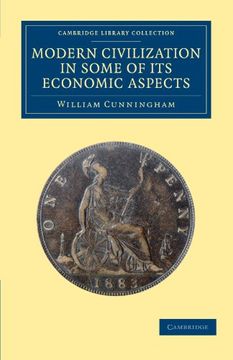 portada Modern Civilization in Some of its Economic Aspects (Cambridge Library Collection - European History) (en Inglés)