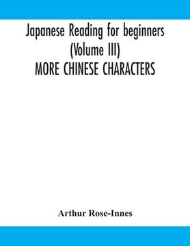 portada Japanese reading for beginners (Volume III) MORE CHINESE CHARACTERS (en Inglés)