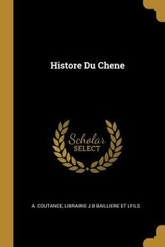 portada Histore Du Chene (en Francés)