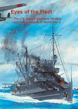 portada Eyes of the Fleet: The U. S. Navy's Seaplane Tenders and Patrol Aircraft in World war ii (in English)