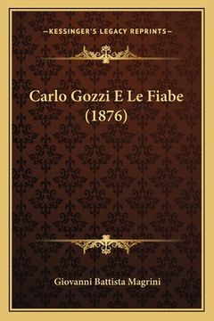 portada Carlo Gozzi E Le Fiabe (1876) (en Italiano)