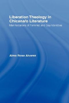 portada liberation theology in chicana/o literature: manifestations of feminist and gay identities (en Inglés)
