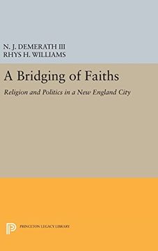 portada A Bridging of Faiths: Religion and Politics in a new England City (Studies in Church and State) (in English)
