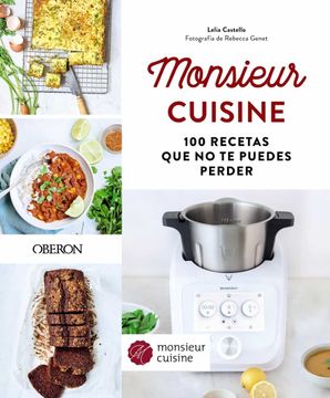 portada Monsieur Cuisine. 100 Recetas que no te Puedes Perder (in Spanish)