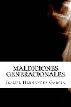 portada Maldiciones Generacionales: Ficcion o Verdad (in Spanish)