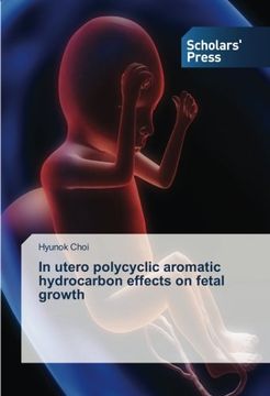 portada In utero polycyclic aromatic hydrocarbon effects on fetal growth