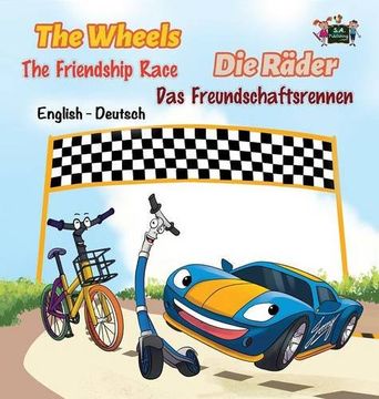 portada The Wheels -The Friendship Race: English German Bilingual Edition (English German Bilingual Collection)