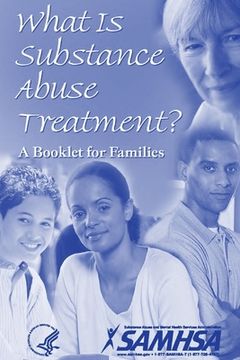portada What Is Substance Abuse Treatment? A Booklet for Families