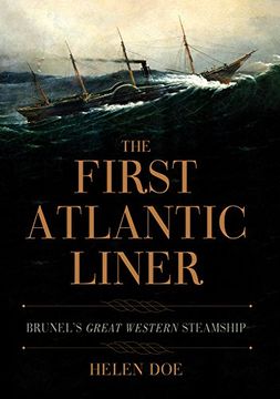 portada The First Atlantic Liner: Brunel's Great Western Steamship (en Inglés)