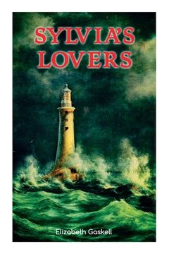 portada Sylvia's Lovers: Tale of Love and Betrayal in the Napoleonic Wars (With Author's Biography) (en Inglés)