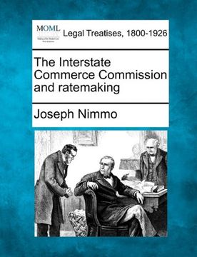 portada the interstate commerce commission and ratemaking (en Inglés)
