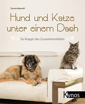 portada Hund und Katze Unter Einem Dach: So Klappt das Zusammenleben (en Alemán)