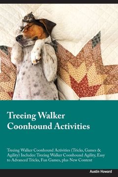 portada Treeing Walker Coonhound Activities Treeing Walker Coonhound Activities (Tricks, Games & Agility) Includes: Treeing Walker Coonhound Agility, Easy to (in English)