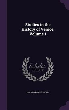 portada Studies in the History of Venice, Volume 1 (en Inglés)