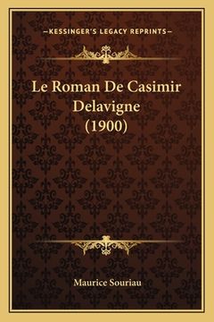 portada Le Roman De Casimir Delavigne (1900) (en Francés)