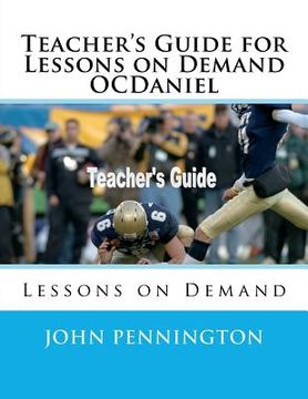 portada Teacher's Guide for Lessons on Demand OCDaniel: Lessons on Demand (en Inglés)
