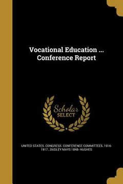 portada Vocational Education ... Conference Report (en Inglés)