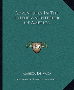 portada adventures in the unknown interior of america (in English)