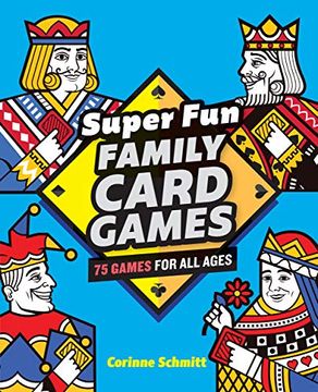 portada Super Fun Family Card Games: 75 Games for All Ages (en Inglés)
