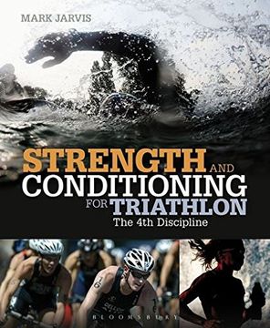 portada strength and conditioning for triathlon: the 4th discipline. mark jarvis (en Inglés)