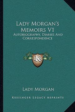 portada lady morgan's memoirs v1: autobiography, diaries and correspondence (en Inglés)