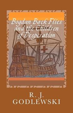 portada bogdan back flies and the children of desperation (en Inglés)
