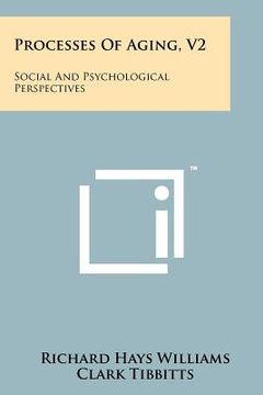 portada processes of aging, v2: social and psychological perspectives (en Inglés)