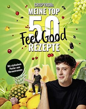 portada Crispyrobs Meine top 50 Feel Good Rezepte (Meine-Top-50-Rezepte) (en Alemán)