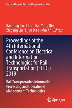 portada Proceedings of the 4th International Conference on Electrical and Information Technologies for Rail Transportation (Eitrt) 2019: Rail Transportation I (en Inglés)