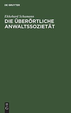 portada Die Überörtliche Anwaltssozietät: Freizügigkeit und Lokalisierung der Deutschen Rechtsanwaltschaft (en Alemán)