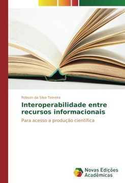 portada Interoperabilidade entre recursos informacionais: Para acesso a produção científica