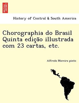 portada Chorographia do Brasil Quinta EdiçÃO Illustrada com 23 Cartas, Etc. 
