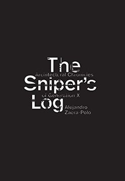 portada The Sniper's log an Architectural Perspective of Generation x (Actar) 