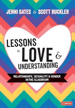 portada Lessons in Love and Understanding: Relationships, Sexuality and Gender in the Classroom (Corwin Ltd) (in English)