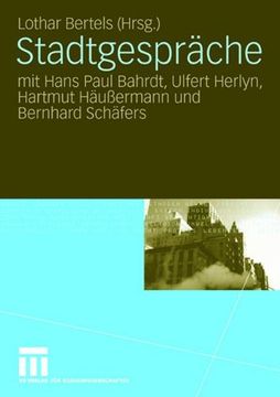 portada Stadtgespräche: Mit Hans Paul Bahrdt, Ulfert Herlyn, Hartmut Häußermann und Bernhard Schäfers (en Alemán)