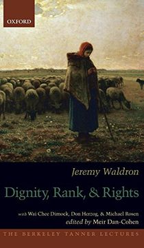 portada Dignity, Rank, and Rights (The Berkeley Tanner Lectures) (in English)