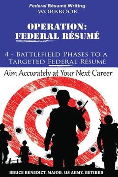 portada Operation: Federal Resume: 4-Battlefield Phases to a Targeted Federal Resume