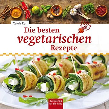 portada Die Besten Vegetarischen Rezepte (en Alemán)