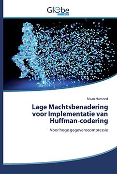 portada Lage Machtsbenadering Voor Implementatie van Huffmancodering (en Holandés)