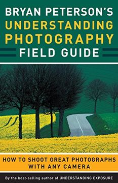 portada Bryan Peterson's Understanding Photography Field Guide 