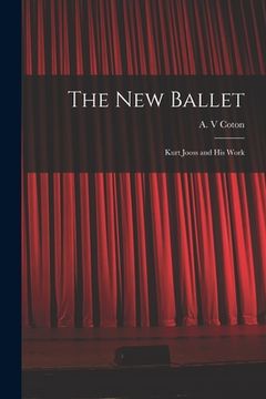 portada The New Ballet: Kurt Jooss and His Work